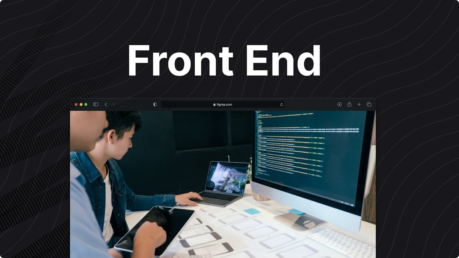 The Front End Demystified: A Comprehensive Guide for eCommerce Teams