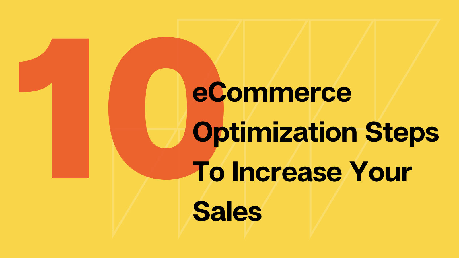 10 eCommerce Optimization Steps To Increase Your Sales 
