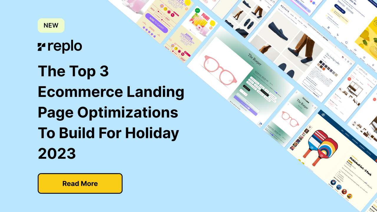 Top 3 Ecommerce Landing Optimizations To Build For Holiday 2023